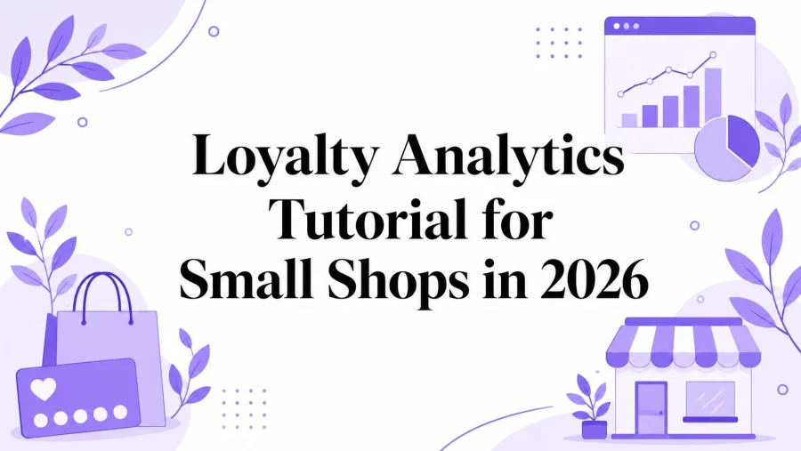 Tutorial de Analítica de Fidelización para Pequeños Comercios en 2026