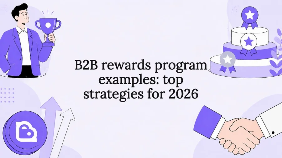 Exemples de programmes de récompenses B2B : meilleures stratégies pour 2026