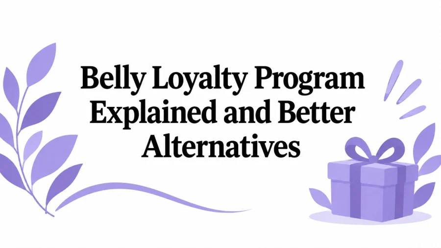 Belly Loyalty Program Explained and Better Alternatives