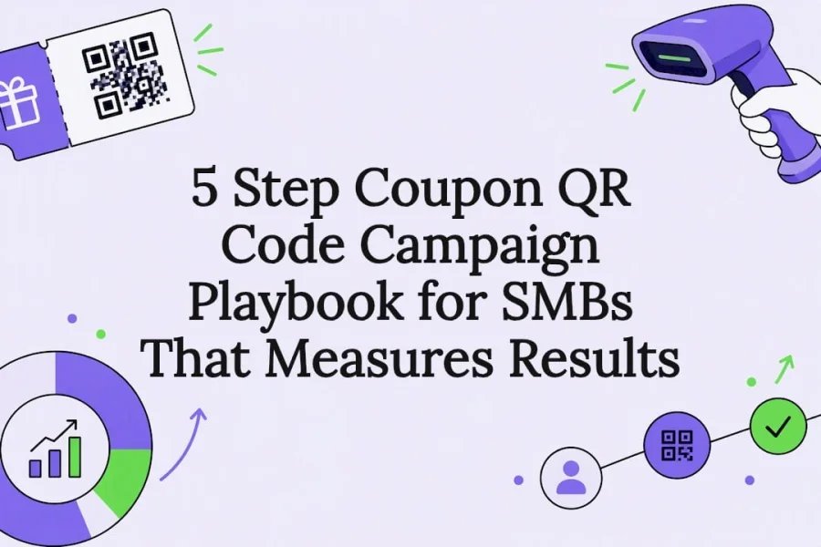 5 Step Coupon QR Code Campaign Playbook for SMBs That Measures Results