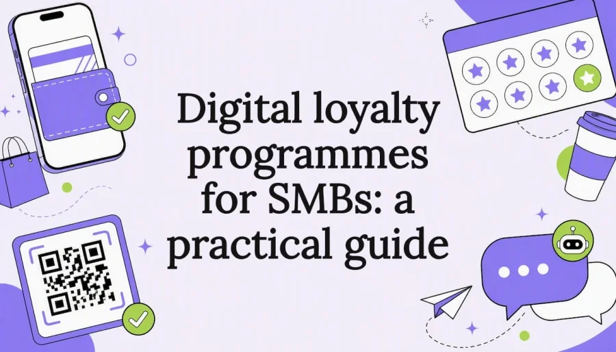 Digital loyalty programmes for SMBs: a practical guide