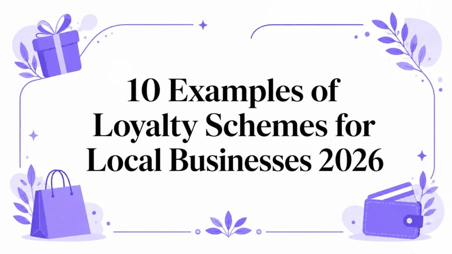 10 Examples of Loyalty Schemes for Local Businesses 2026