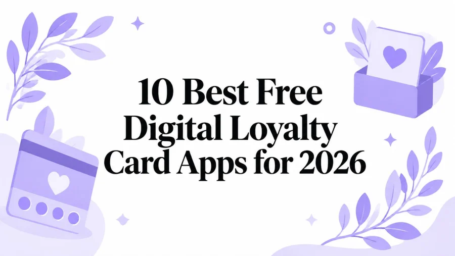 10 Best Free Digital Loyalty Card Apps for 2026