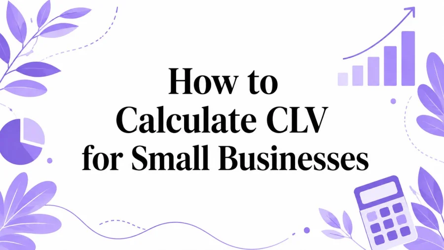 How to Calculate CLV for Small Businesses