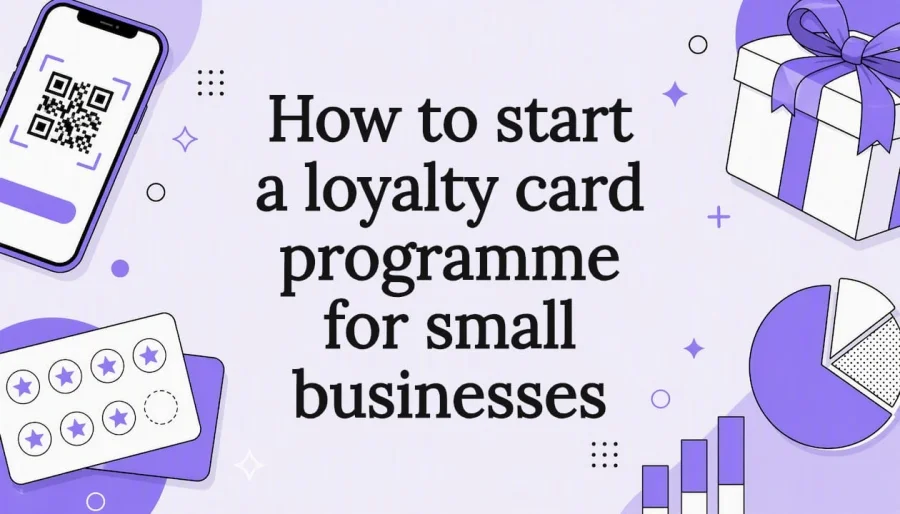 How to start a loyalty card programme for small businesses