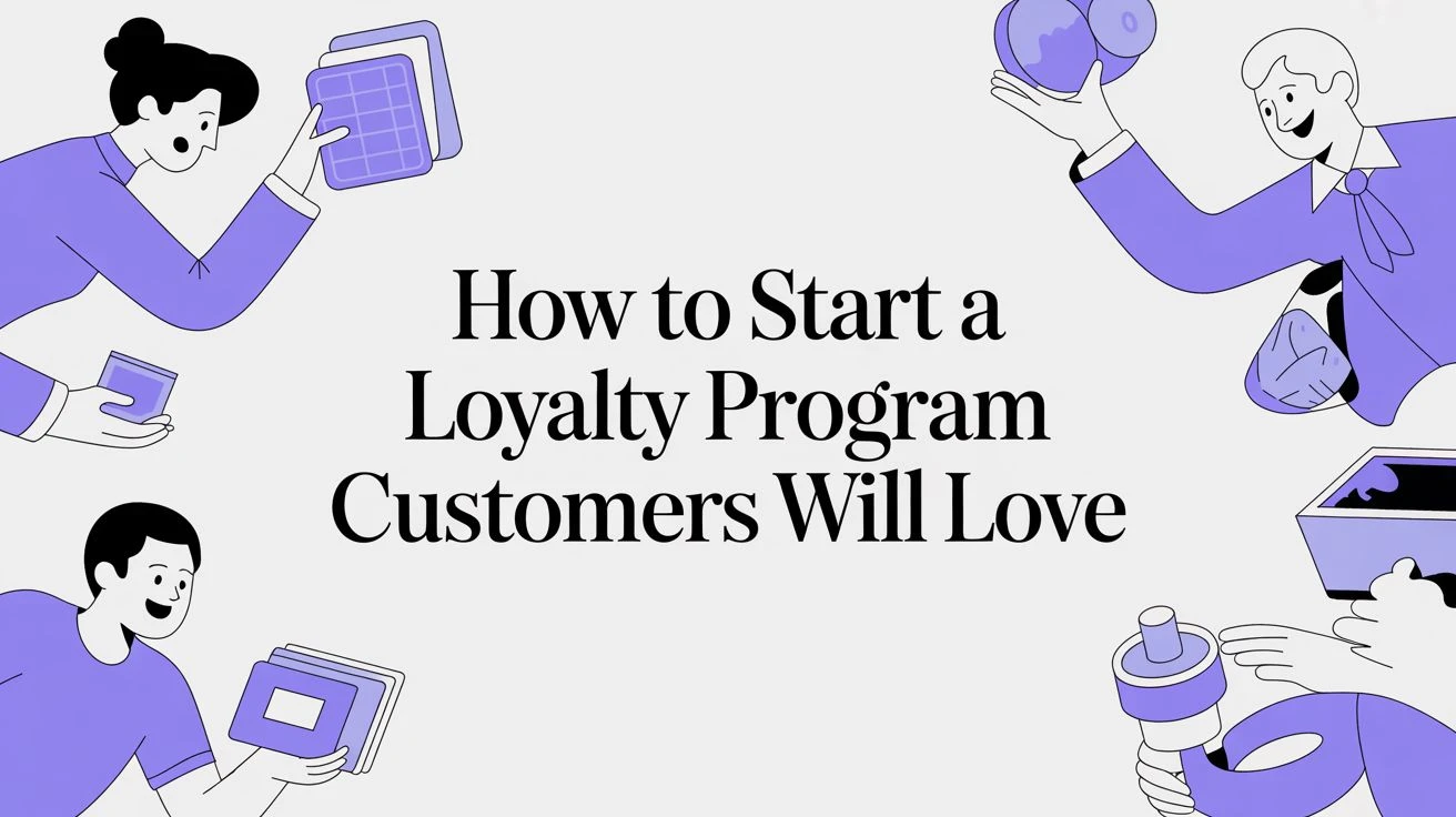 Wie man ein Kundenbindungsprogramm startet, das Kunden lieben werden