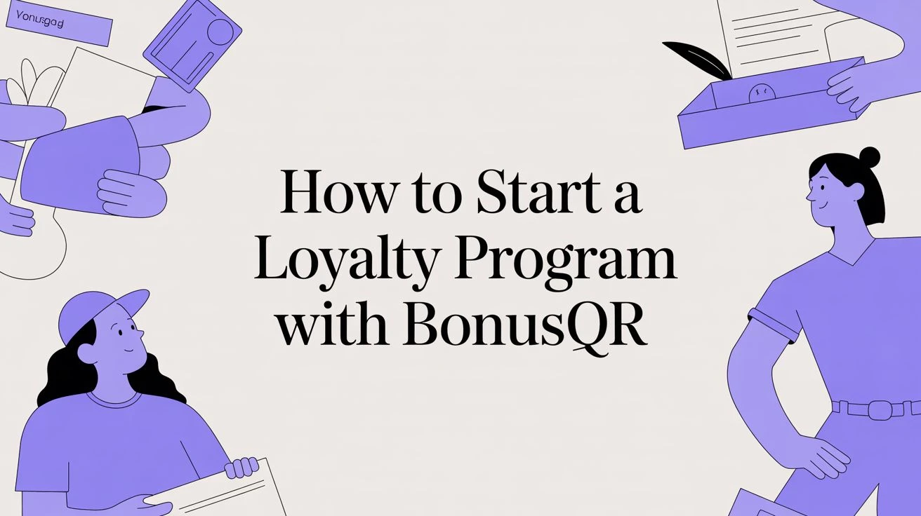 How To Start A Loyalty Program With BonusQR