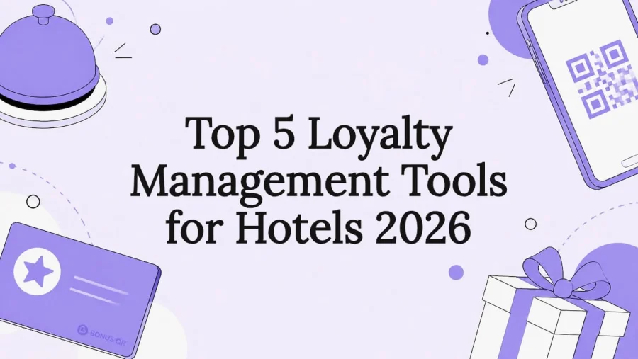 Top 5 Loyalty Management Tools for Hotels 2026