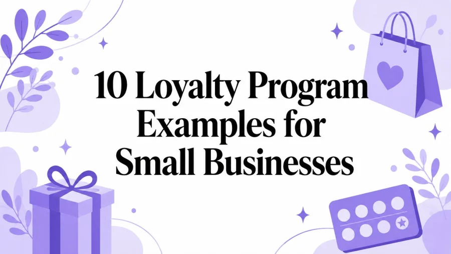10 Loyalty Program Examples for Small Businesses