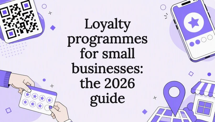 Loyalty programmes for small businesses: the 2026 guide
