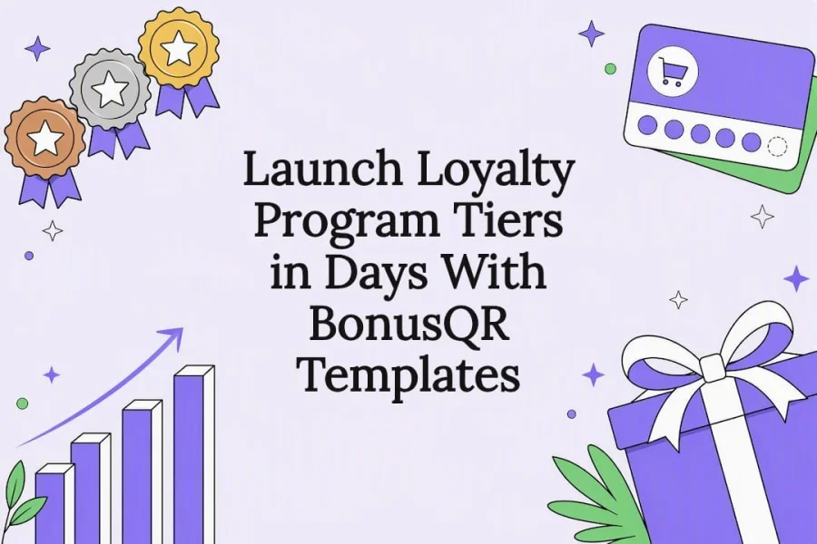 Launch Loyalty Program Tiers in Days With BonusQR Templates