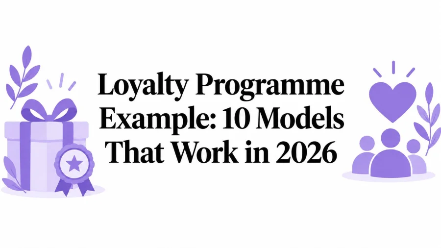 Loyalty Programme Example: 10 Models That Work in 2026