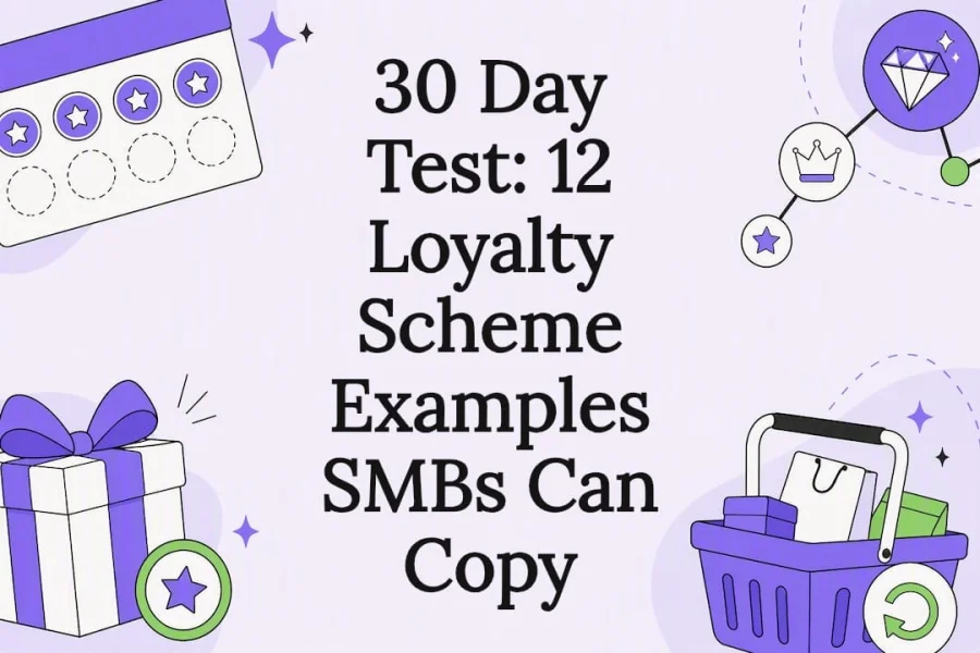 30 Day Test: 12 Loyalty Scheme Examples SMBs Can Copy