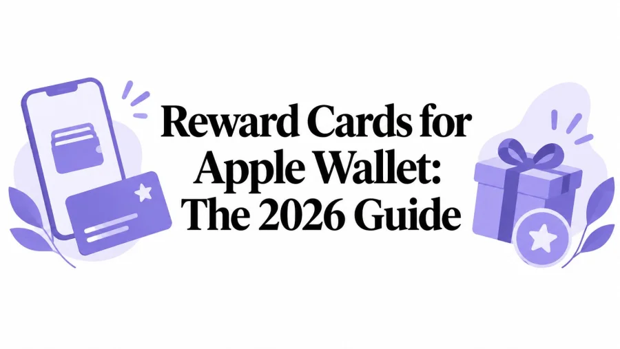 Reward Cards for Apple Wallet: The 2026 Guide