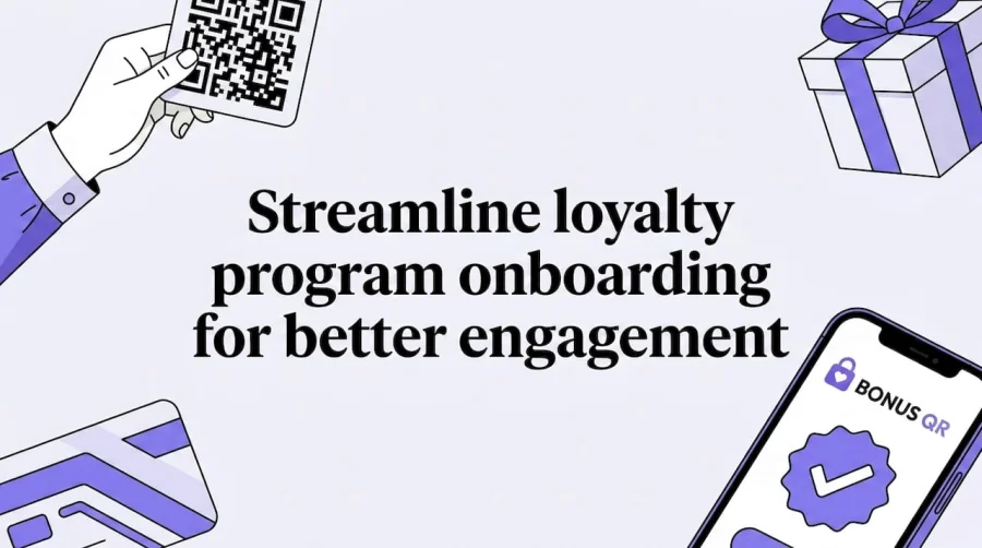 Streamline loyalty program onboarding for better engagement