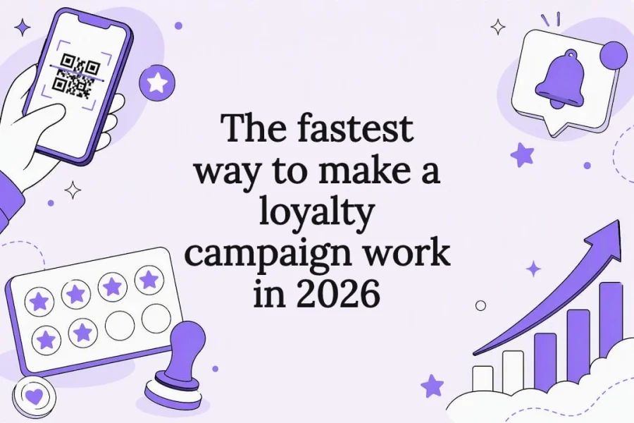 The fastest way to make a loyalty campaign work in 2026