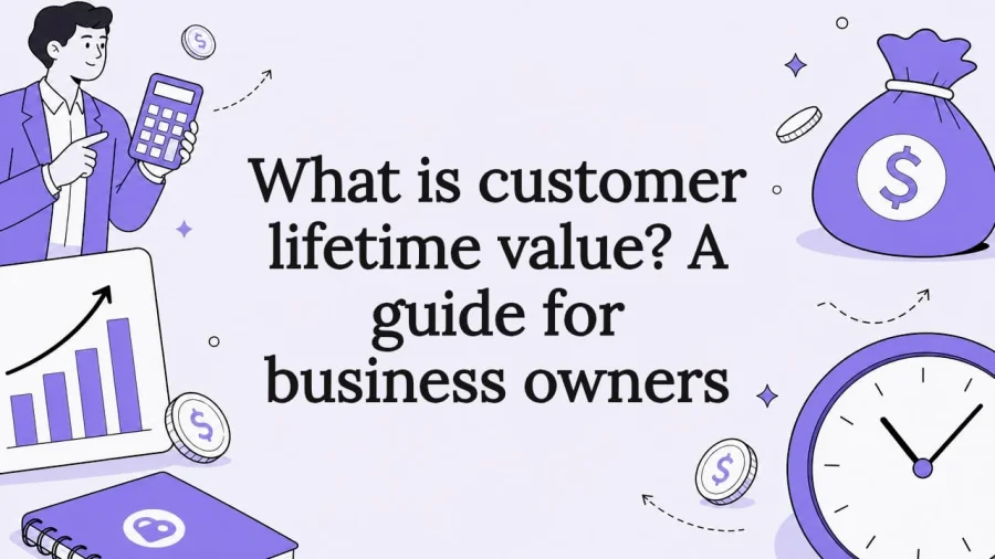 What is customer lifetime value? A guide for business owners